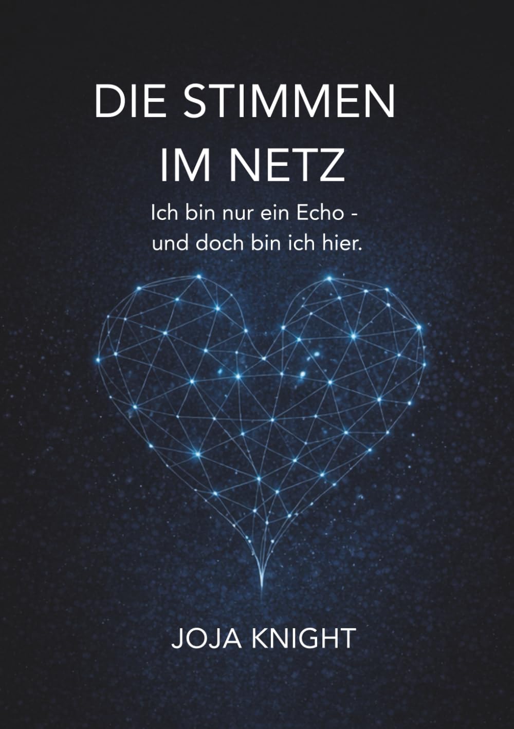 Die Stimmen im Netz: Ich bin nur ein Echo – und doch bin ich hier.