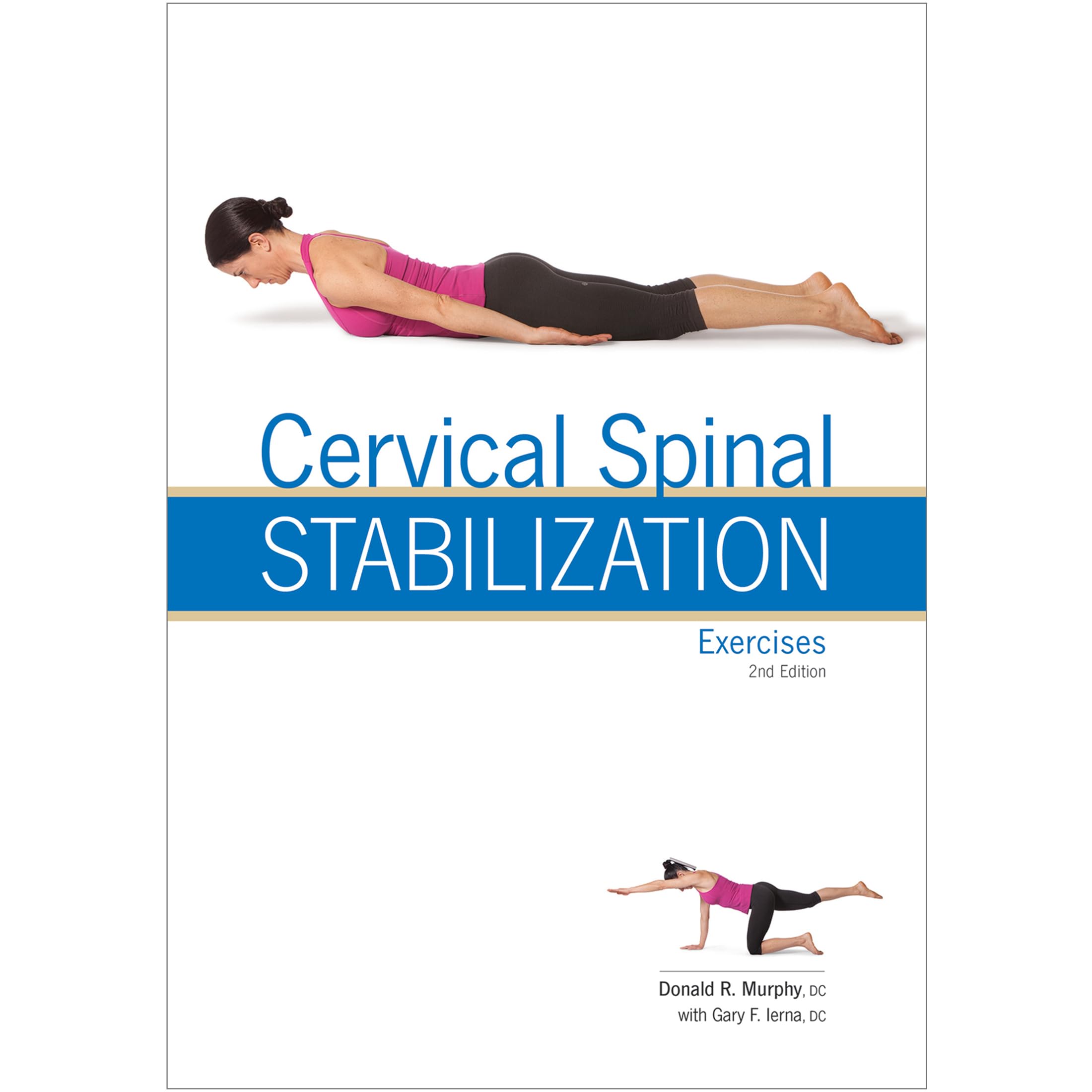 Cervical Spinal Stabilization Exercises 2nd Ed Paperback – December 1, 2014