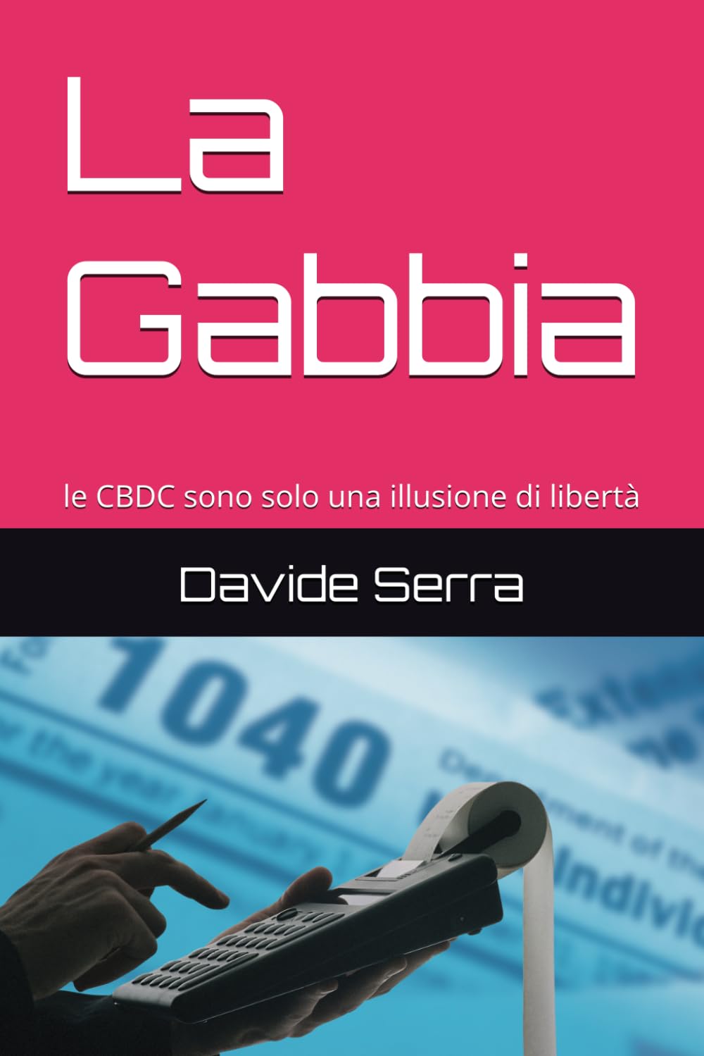 La Gabbia: le CBDC sono solo una illusione di libertà (La legge del più Forte)