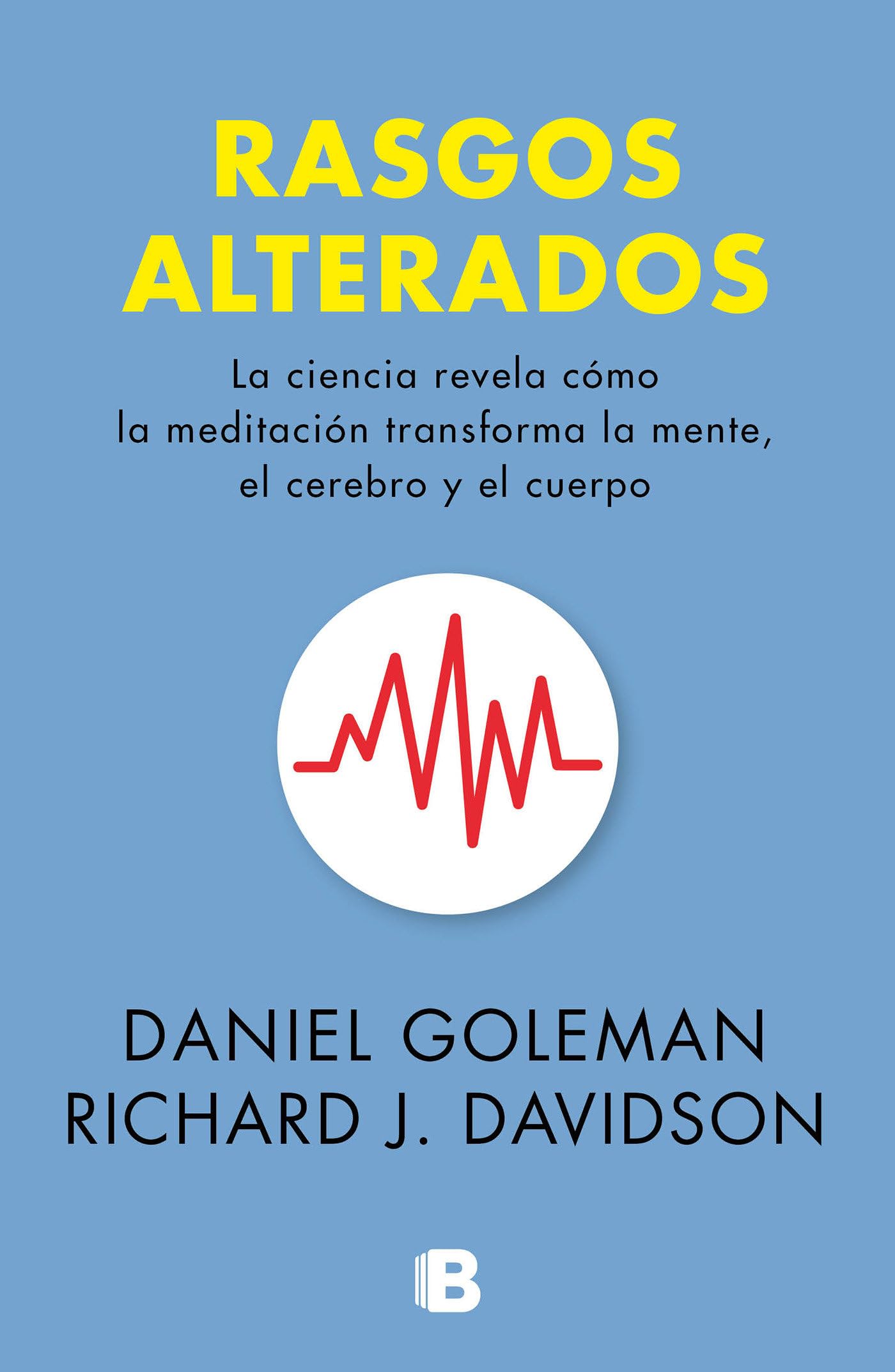 Rasgos alterados / Altered Traits: 3 (Colección Daniel Goleman)