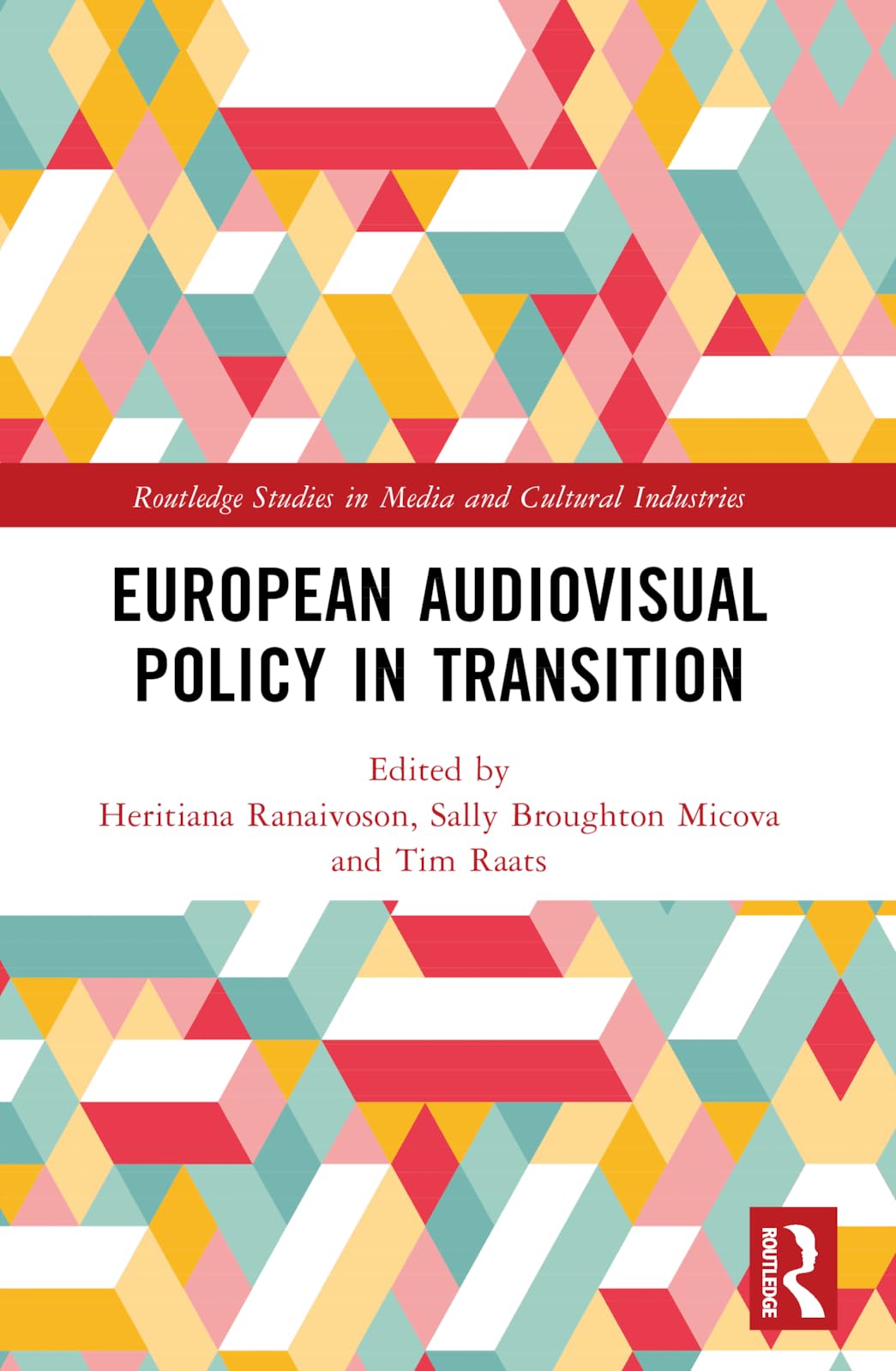 European Audiovisual Policy in Transition (Routledge Studies in Media and Cultural Industries)