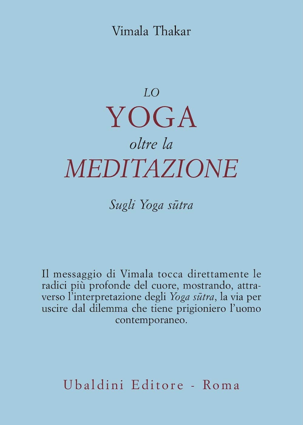 Lo Yoga Oltre La Meditazione. Sugli Yoga Sutra - 4