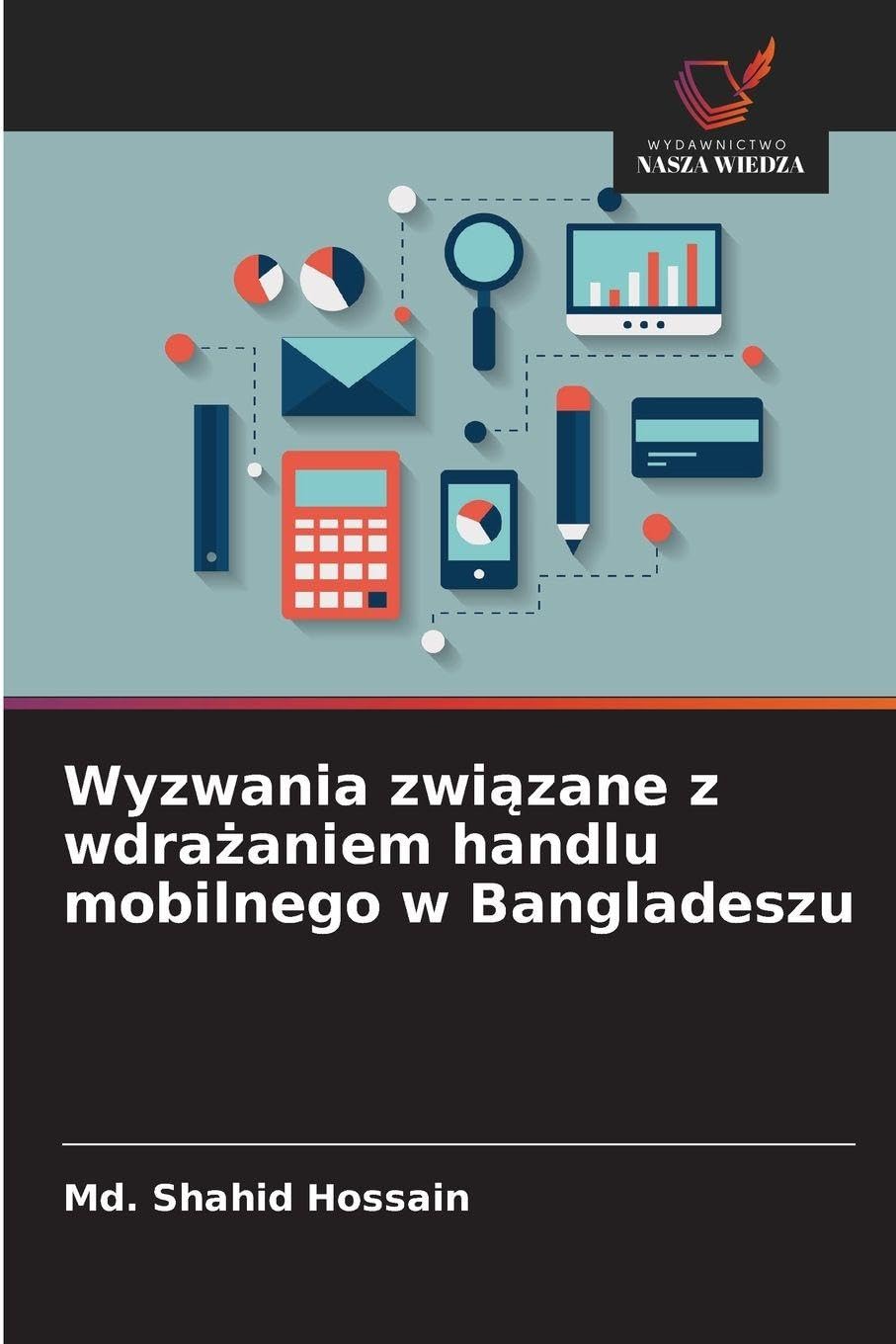 Wyzwania zwi¿zane z wdra¿aniem handlu mobilnego w Bangladeszu