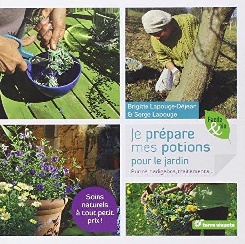 Télécharger Je prépare mes potions pour le jardin Francais PDF