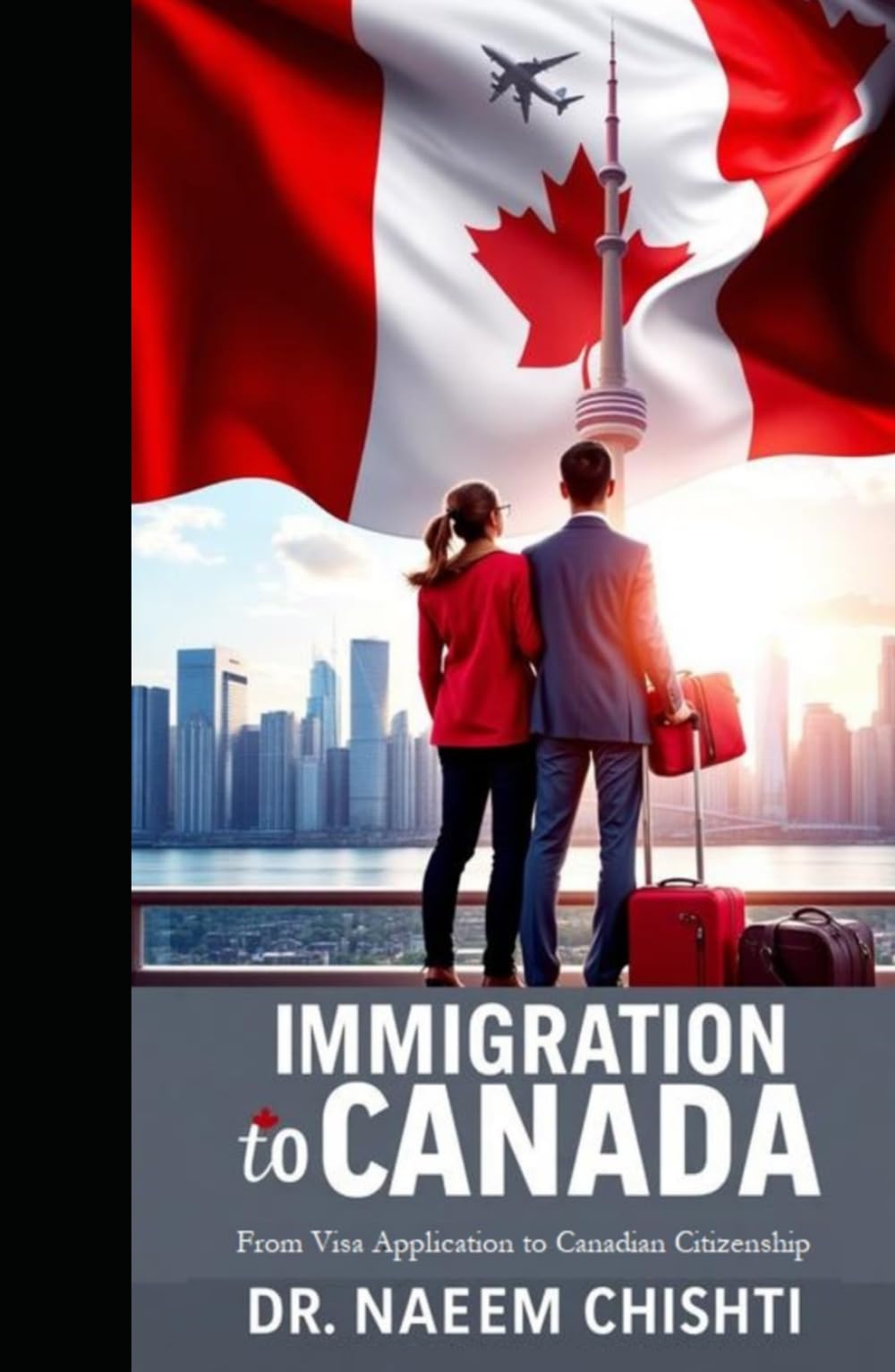Immigration to Canada: From Visa Application to Canadian Citizenship