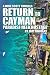 Return to Cayman: Paradise Held Hostage (A Mike Scott Thriller) (Volume 6)