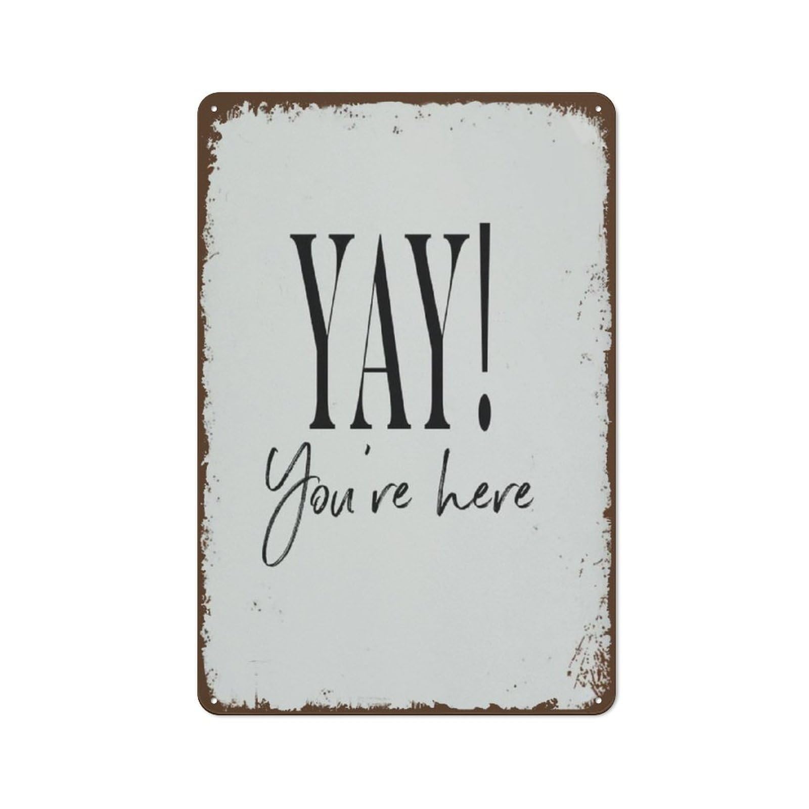 Metal Tin Sign Vintage Metal Signs Yay You'Re Here,Entryway Print,Guest Room Sign,Living Room Metal Tin Sign 8X12 Inch