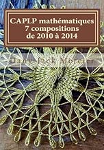 Download CAPLP mathématiques - 7 compositions de 2010 à 2014 PDF
