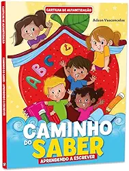 Cartilha de Alfabetização Caminho do Saber - Aprendendo a Escrever