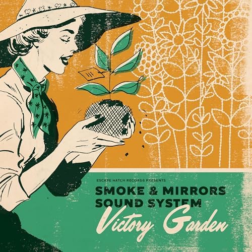 Victory Garden by Smoke and Mirrors Sound System on Prime Music