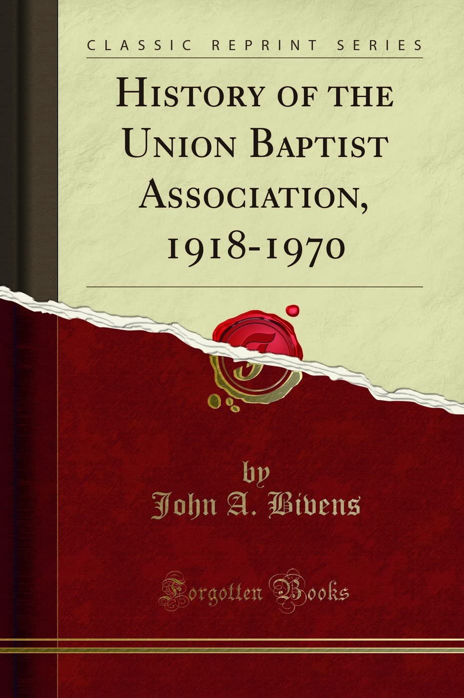History of the Union Baptist Association, 1918-1970 (Classic Reprint)