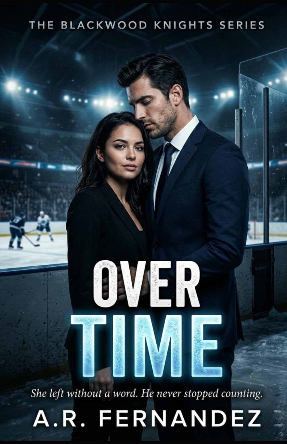 Overtime: A Second Chance Hockey Romance (The Blackwood Knights Series)