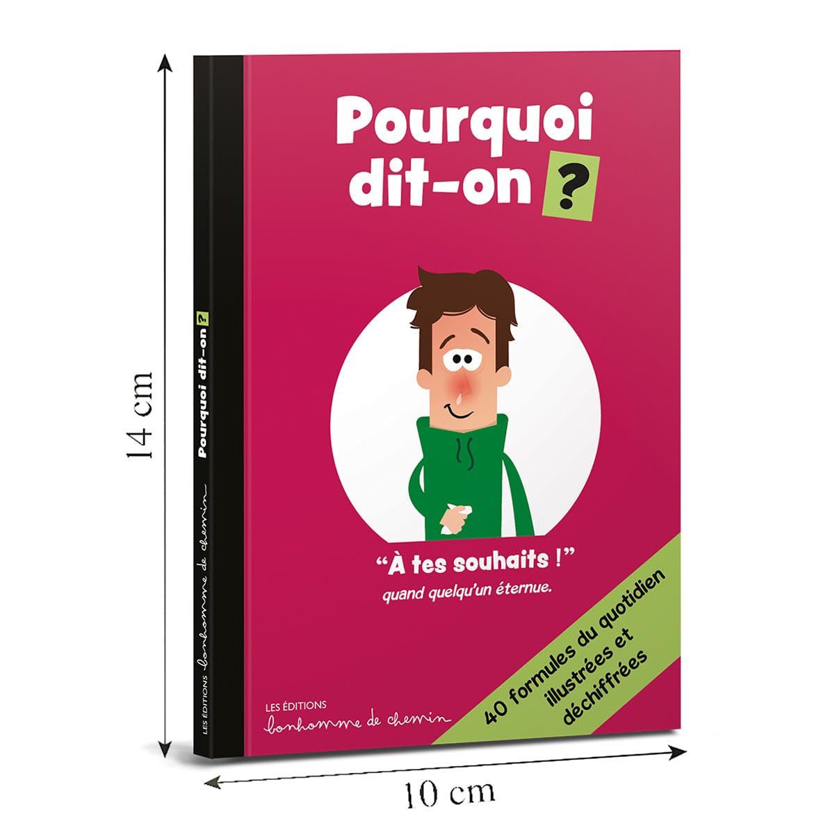 POURQUOI DIT-ON ?