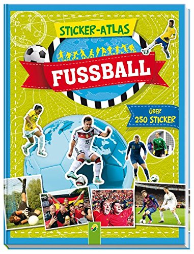 Preisvergleich Produktbild Sticker-Atlas Fußball: Über 250 Sticker