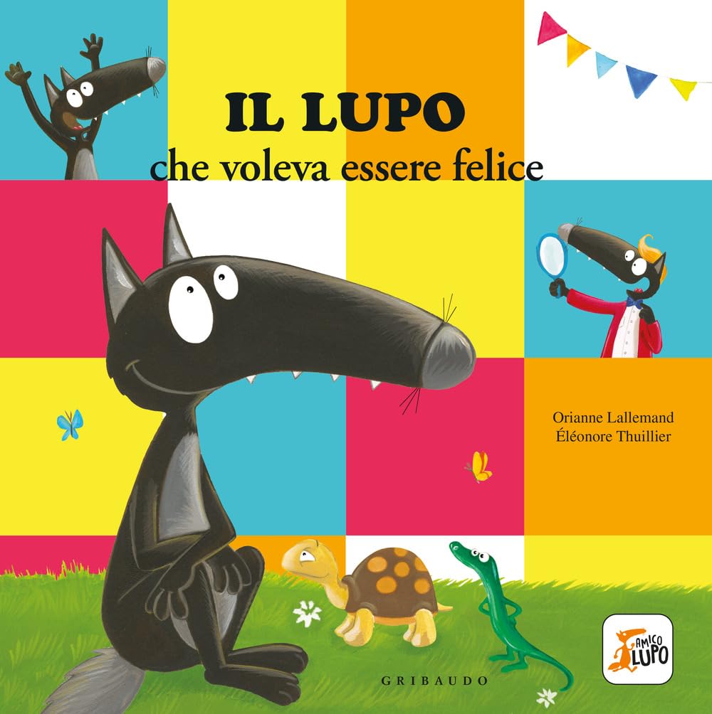 Il Lupo Che Voleva Essere Felice. Amico Lupo. Ediz. A Colori - 4
