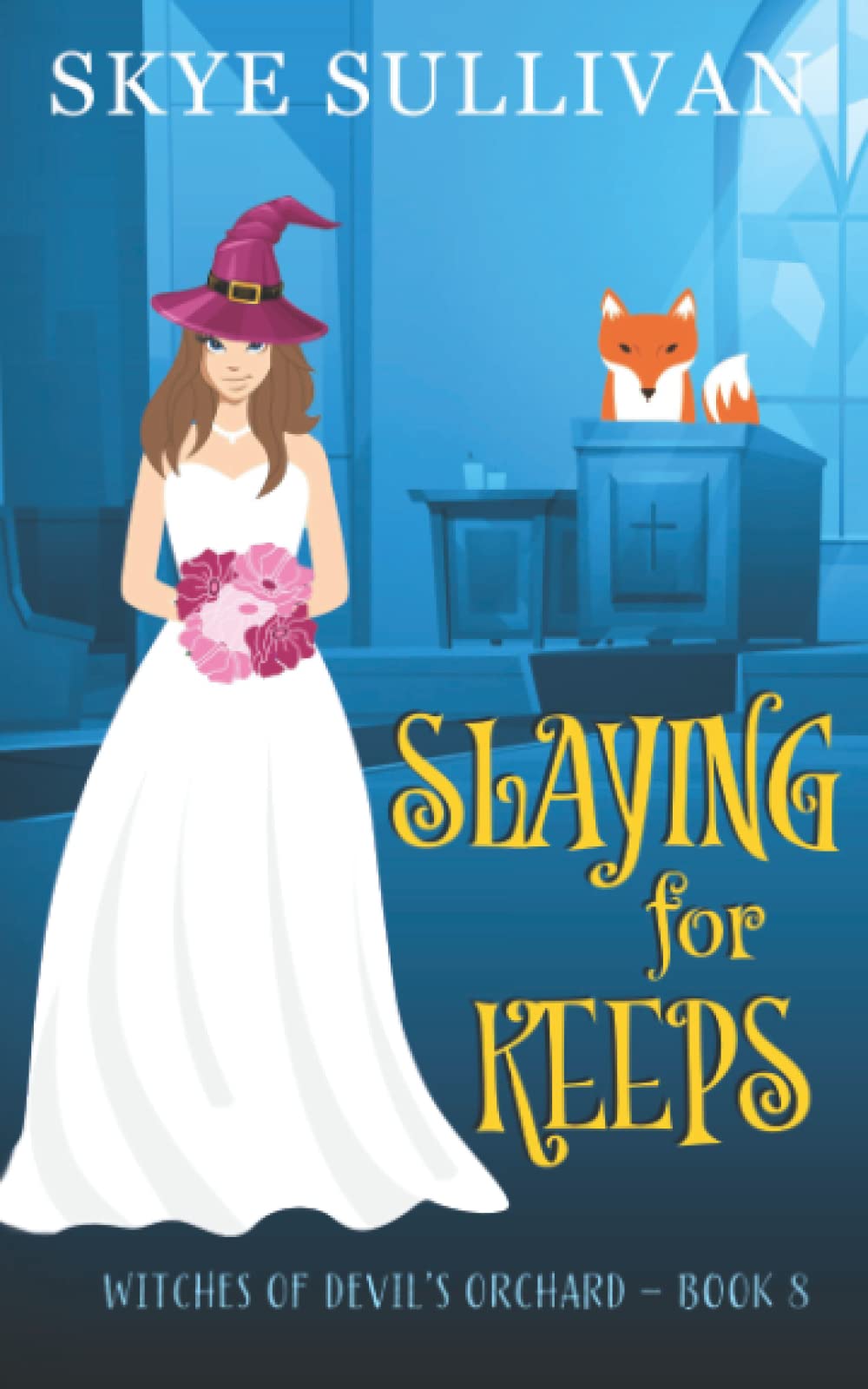 Slaying for Keeps: A Paranormal Cozy Mystery (Witches of Devil's Orchard Book 8)