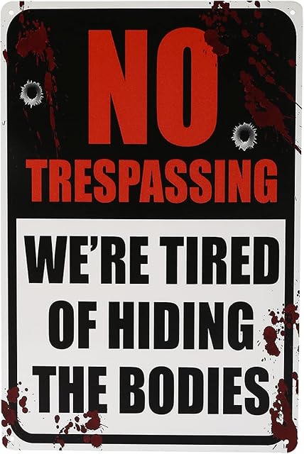 QCZJ Halloween Funny Metal Sign, Vintage Signs Cool Signs No Trespassing We're Tired of Hiding The Bodies Retro Fashion Chic Funny Metal Sign for Halloween Decorations