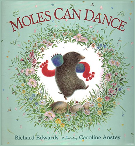Moles Can Dance 1564023532 Book Cover