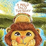  A Wild Taco Tuesday