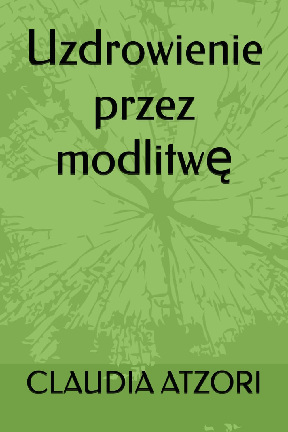 Uzdrowienie przez modlitwę
