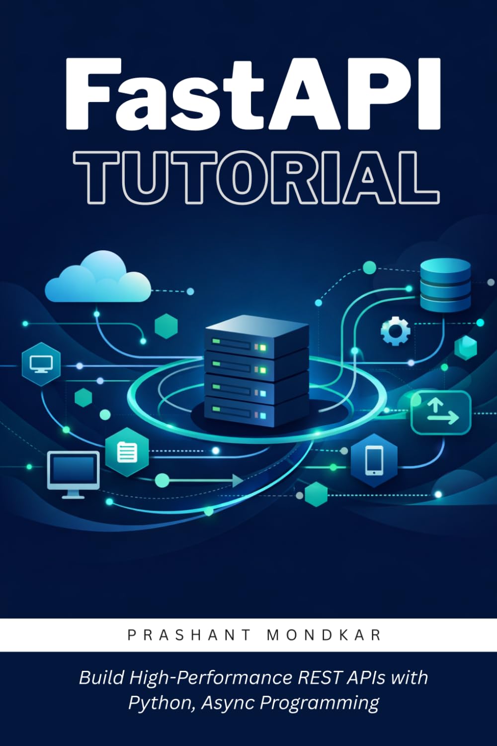 FastAPI Tutorial: Build High-Performance REST APIs with Python, Async Programming