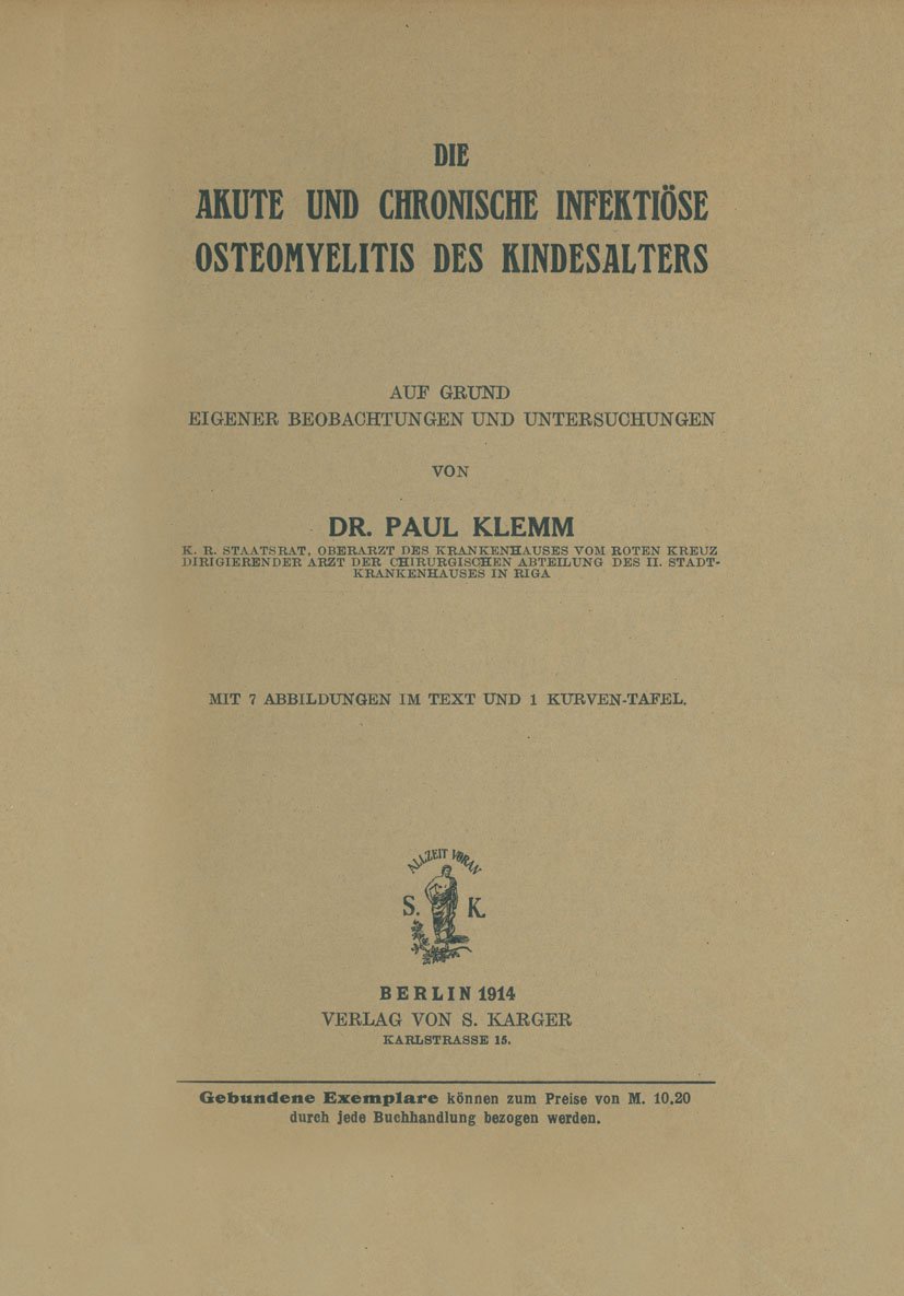 Die akute und chronische infektiöse Osteomyelitis des Kindesalters: Auf Grund eigener Beobachtungen und Untersuchungen (German Edition)      1st Edition, Kindle Edition
