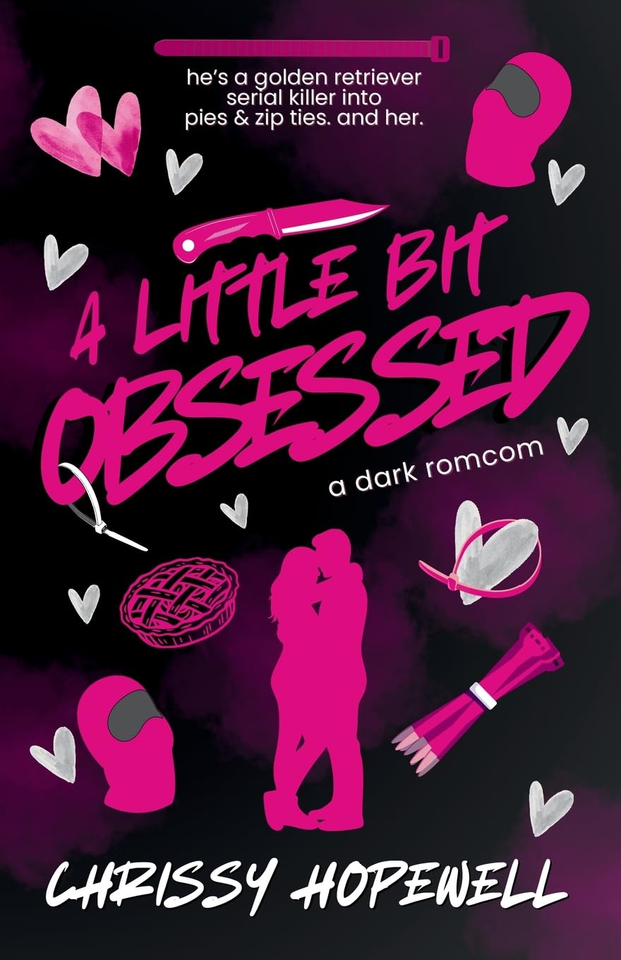 A Little Bit Obsessed (A Little Bit Unhinged Series)