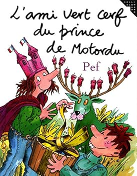 L'ami vert cerf du prince de Motordu - Book  of the Le Prince de Motordu