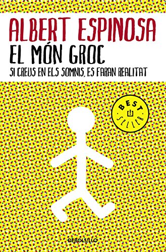 El mon groc: Si creus en els somnis, es faran realitat (Best Seller) El mon groc: Si creus en els somnis, es faran realitat (Best Seller)