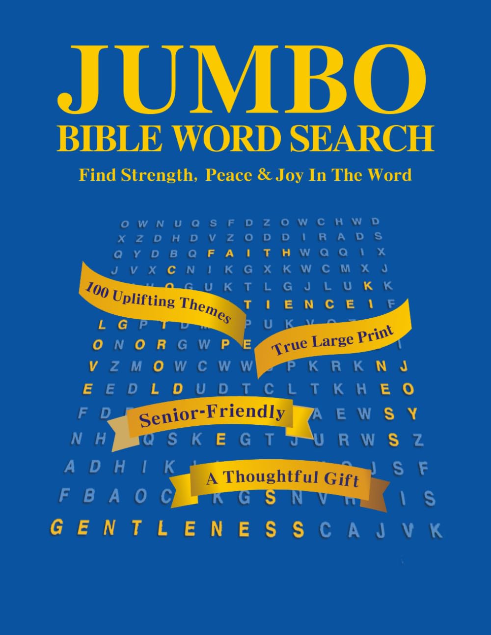 Jumbo Bible Word Search: Find Strength, Peace & Joy In The Word: 100 Uplifting Themes with Oversized 28-pt Grids and No Backward Words (Wisdom & Faith Series)