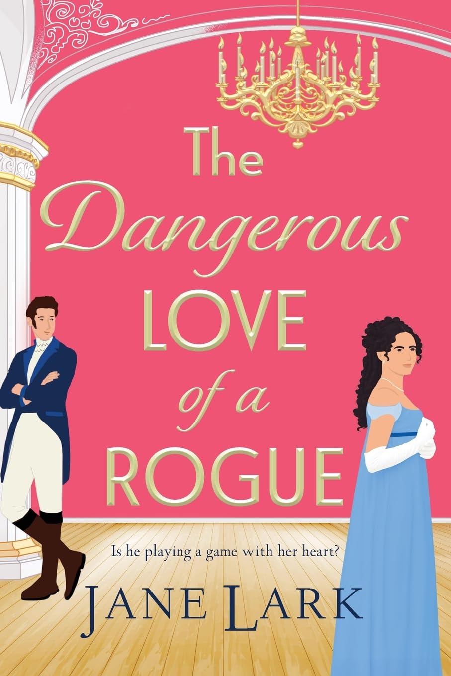 The Dangerous Love of a Rogue: An addictively passionate Regency romance perfect for fans of Beverley Watts, Eloisa James and Bridgerton (The Marlow Family Secrets, 1)