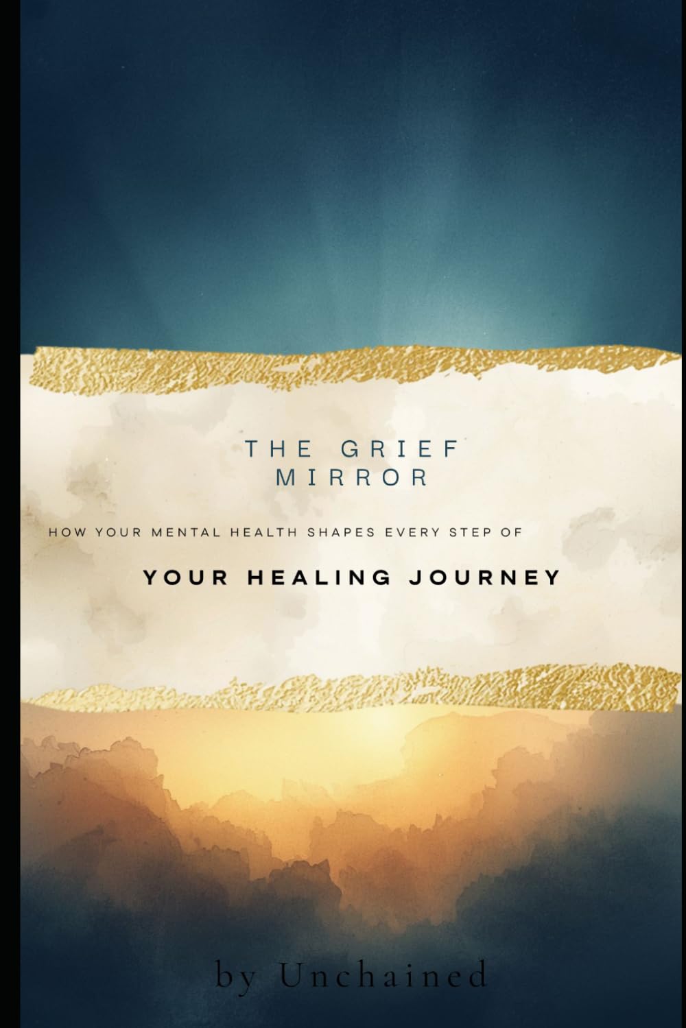 THE GRIEF MIRROR: How Your Mental Health Shapes Every Step of Your Healing Journey