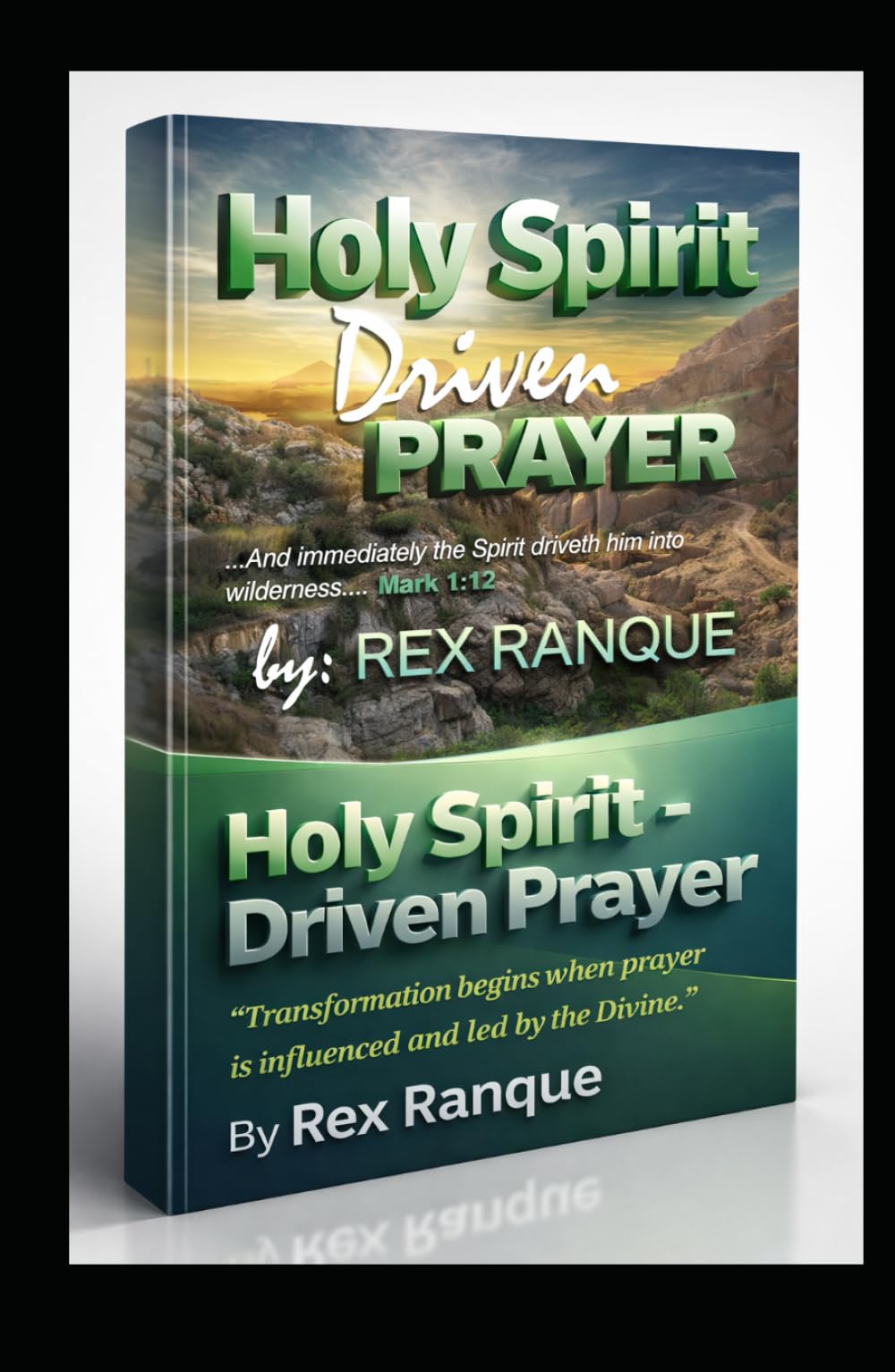 Holy Spirit Driven Prayer: Transformation begins when prayer is influenced and led by the Divine