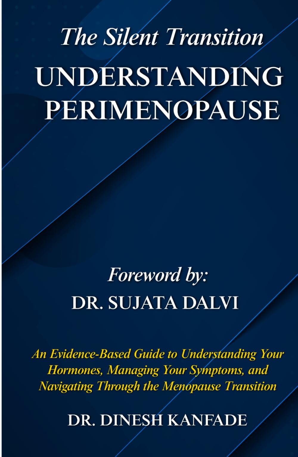 The Silent Transition: UNDERSTANDING PERIMENOPAUSE: An Evidence-Based Guide to Understanding Your Hormones, Managing Your Symptoms, and Navigating Through the Menopause Transition (Women’s Health)