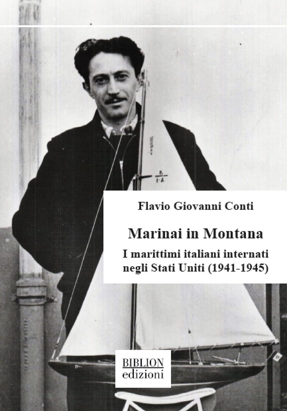 Marinai In Montana. I Marittimi Italiani Internati Negli Stati Uniti (1941-1945) - 4