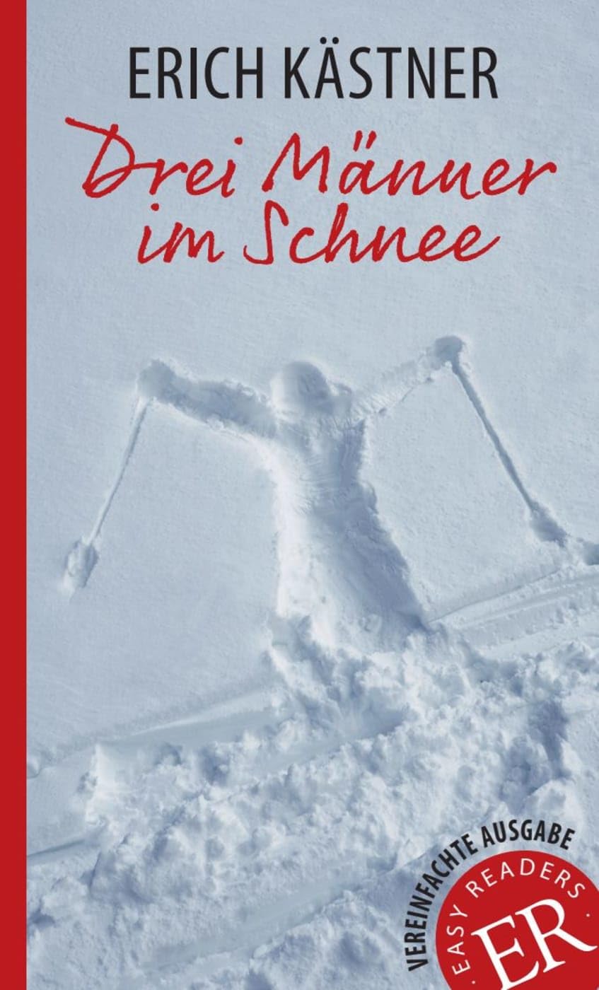 Drei männer im schnee: Deutsche Lektüre für das GER-Niveau B1. Gekürzt, mit Annotationen
