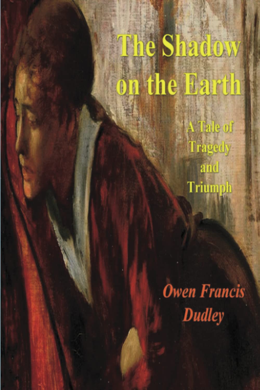 The Shadow on the Earth: A Tale of Tragedy and Triumph