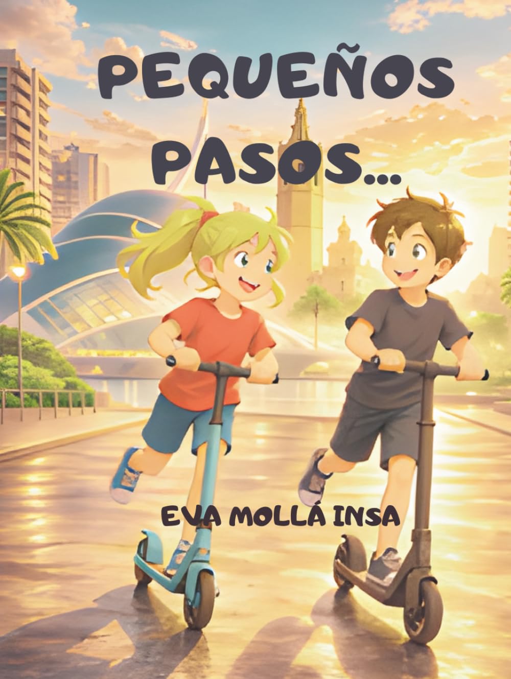 PEQUEÑOS PASOS... (EMPIEZA, VIVE Y AVANZA.)
