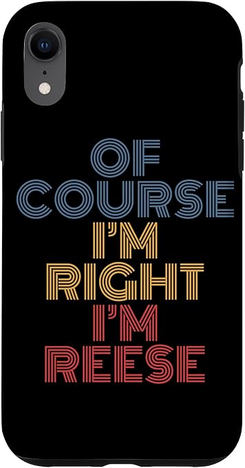 Amazon Iphone Xr Oh Course I M Right I M Reese パーソナライズ 名前 面白い スマホケース 家電 カメラ オンライン通販 Amazon Iphone Xr Oh Course I M Right I M Reese パーソナライズ 名前 面白い スマホケース 家電 カメラ オンライン通販
