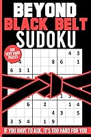 Vista 1 de Beyond Black Belt Sudoku, Extreme Brain Game Activity Book 300 Very Hard Puzzles for Experts and Masters