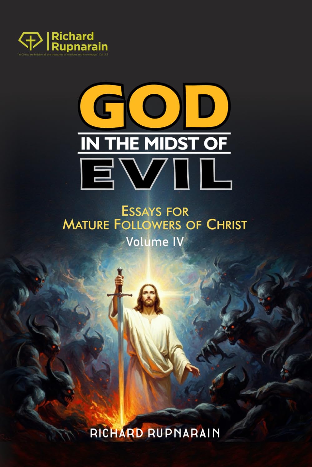 God in the Midst of Evil: Essays for Mature Followers of Christ, Vol. 4