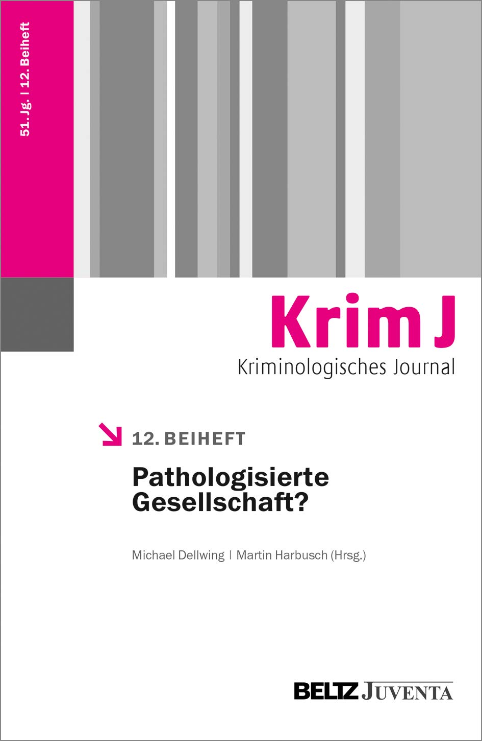 Pathologisierte Gesellschaft?: 12. Beiheft Kriminologisches Journal