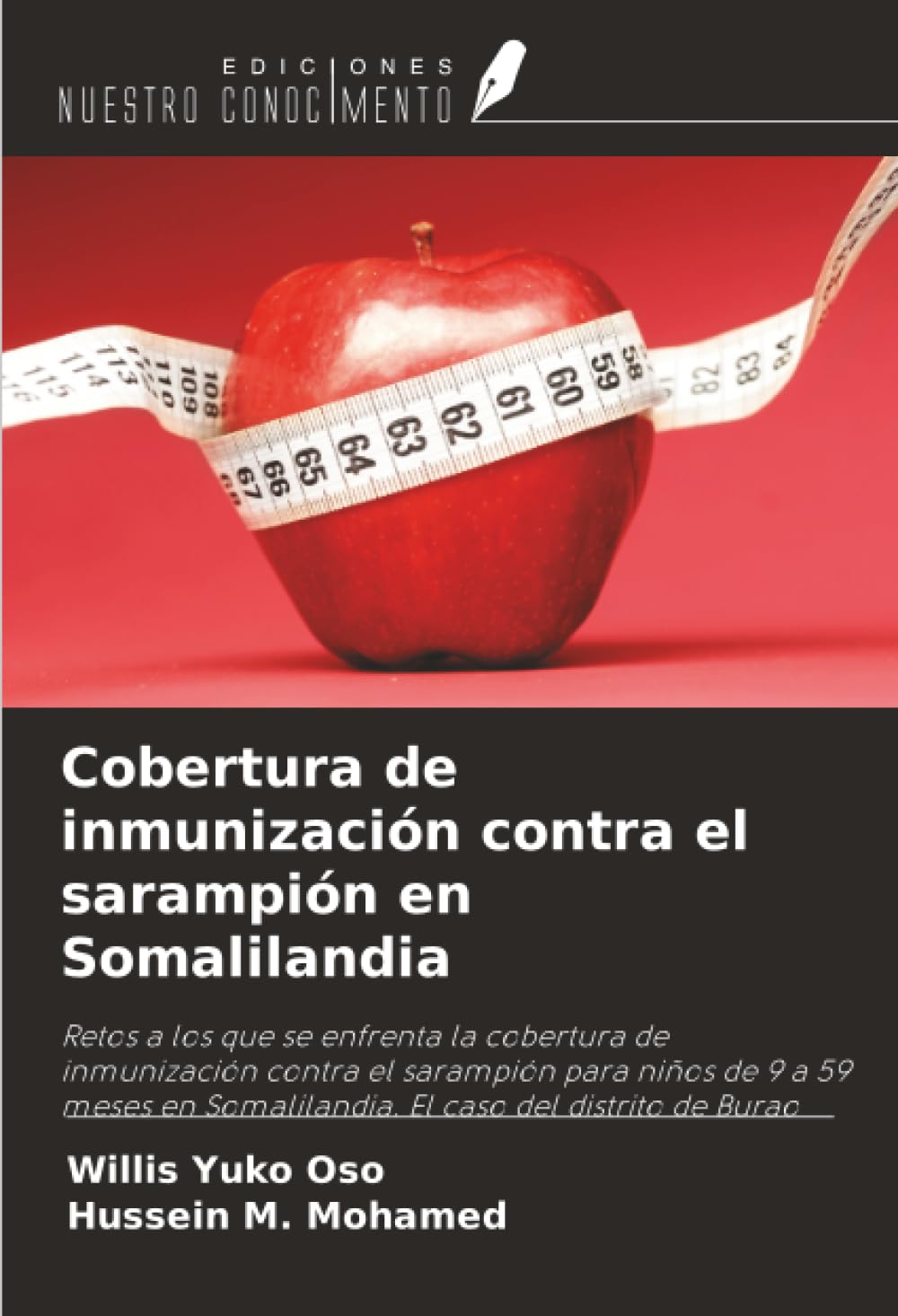 Cobertura de inmunización contra el sarampión en Somalilandia: Retos a los que se enfrenta la cobertura de inmunización contra el sarampión para niños ... Somalilandia. El caso del distrito de Burao