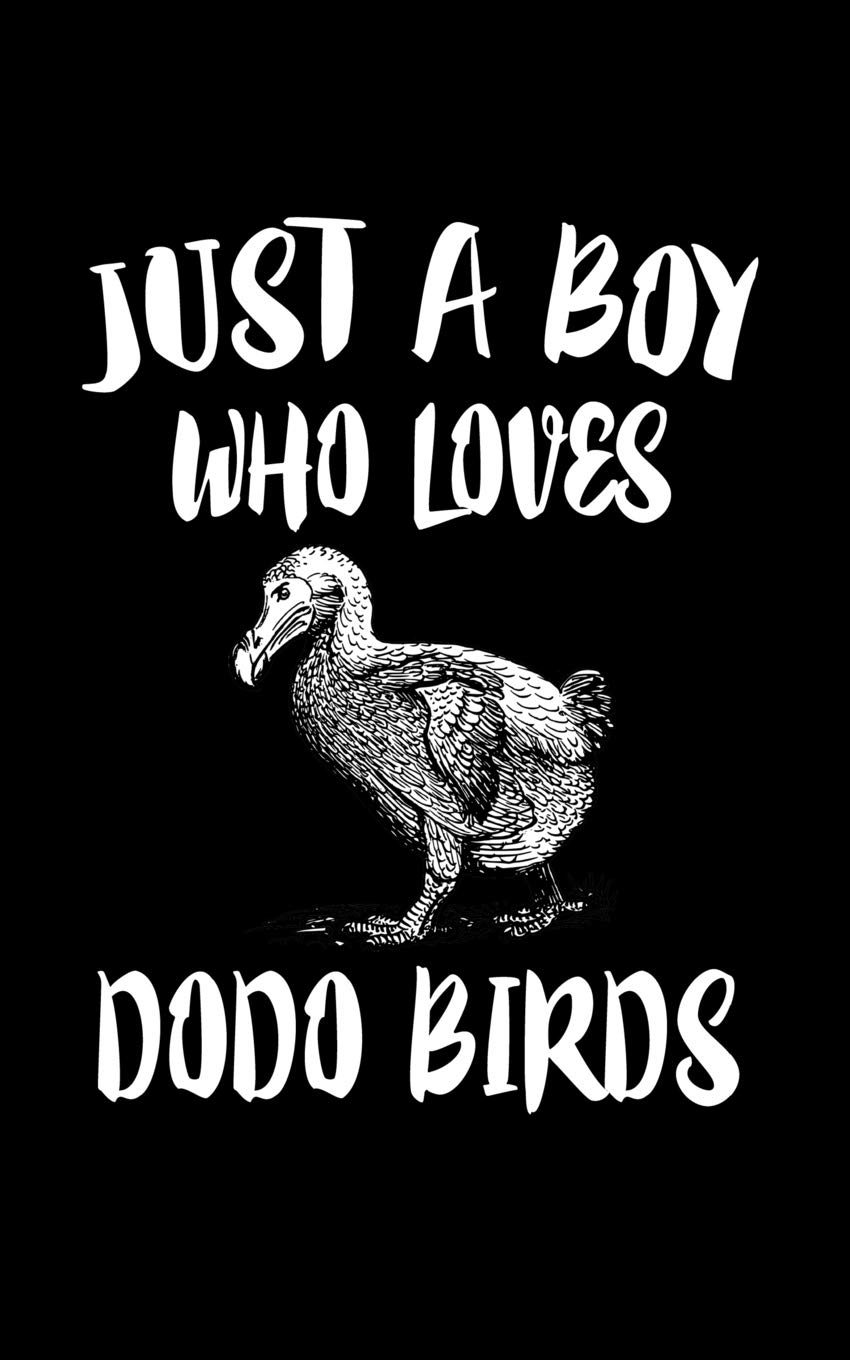 Just A Boy Who Loves Dodo Birds: Animal Nature Collection