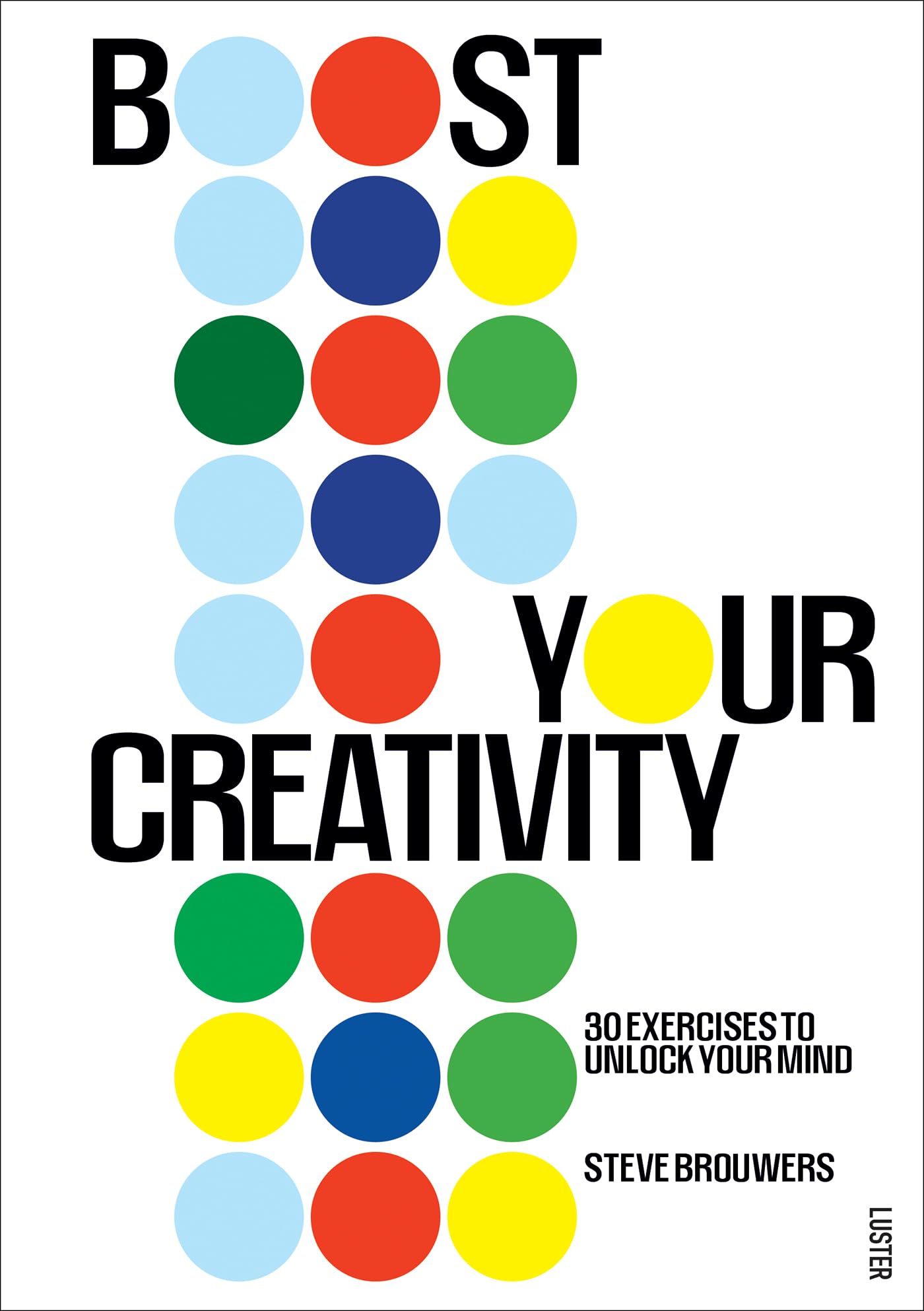 Boost your Creativity: 30 Exercises to Unlock Your Mind