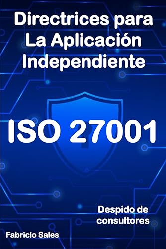 ISO 27001: Directrices para la aplicación independiente: Despido de consultores