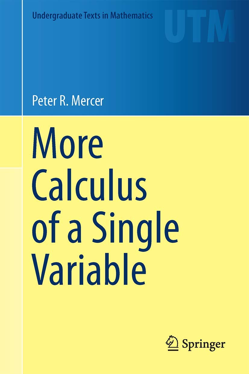 More Calculus of a Single Variable (Undergraduate Texts in Mathematics)