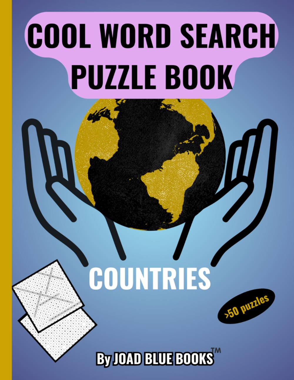 Around the world in over 50 Puzzles!: A World-Themed Puzzle Book for Adults, Seniors, and travel enthusiasts; in large print