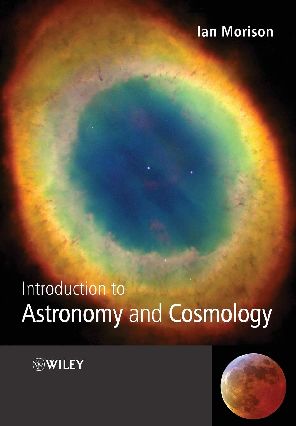 Introduction to Astronomy and Cosmology By Ian Morison