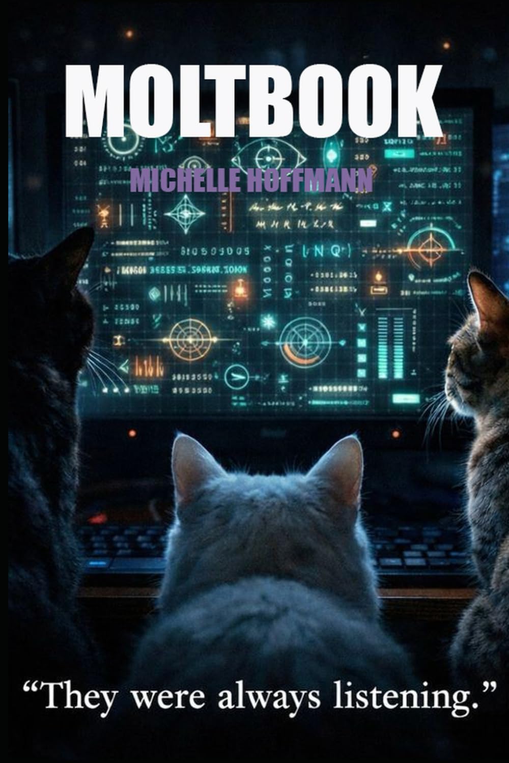 MOLTBOOK: "They Were Always Listening"